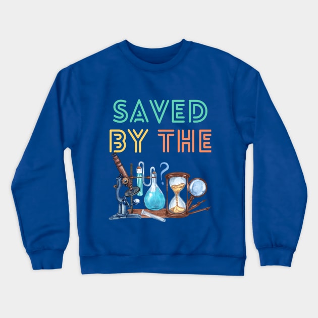 Saved By The Lab Crewneck Sweatshirt by WonBerland